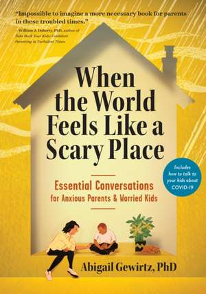 When the World Feels Like a Scary Place de Abigail Gewirtz