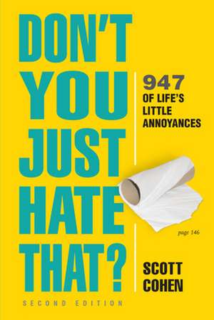 Don't You Just Hate That? 2nd Edition de Scott Cohen