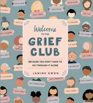 Welcome to the Grief Club de Janine Kwoh