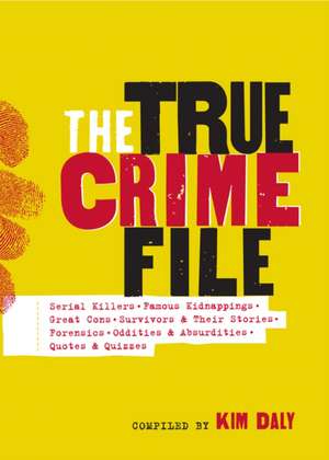 The True Crime File de Kim Daly