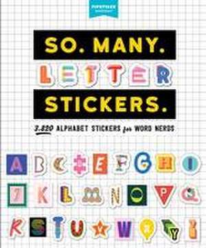 So. Many. Letter Stickers. de Pipsticks®+Workman®