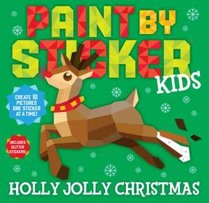 Paint by Sticker Kids: Holly Jolly Christmas de Workman Publishing