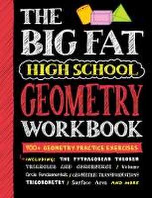 Big Fat High School Geometry Workbook de Workman Publishing