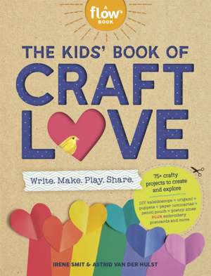 The Kids' Book of Craft Love de Irene Smit