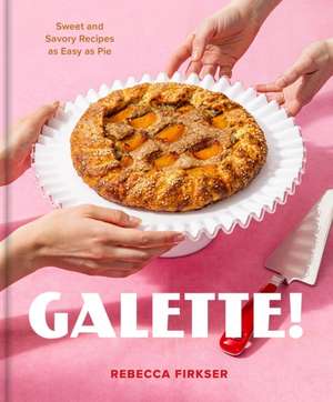 Galette! de Rebecca Firkser