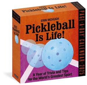 Pickleball Is Life! Page-A-Day(r) Calendar 2025 de Erin Mchugh