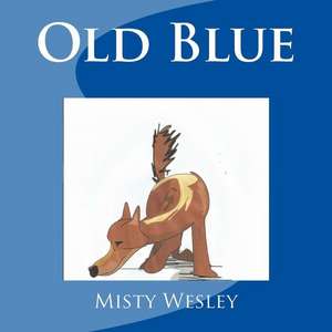 Old Blue de Misty Lynn Wesley