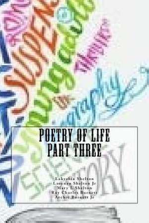 Poetry of Life Part Three de Mrs Lakyshia L. Shelton