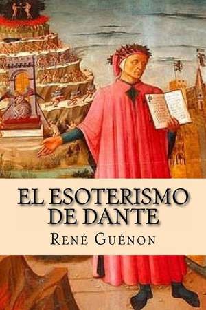 El Esoterismo de Dante (Spanish Edition) de Rene Guenon