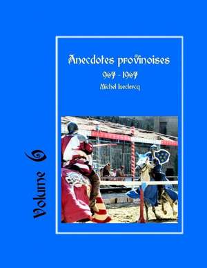 Anecdotes Provinoises, Volume 6 de Michel LeClercq