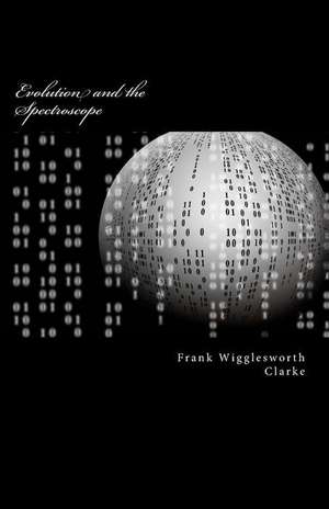 Evolution and the Spectroscope de Frank Wigglesworth Clarke