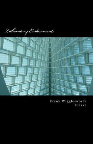 Laboratory Endowment de Frank Wigglesworth Clarke