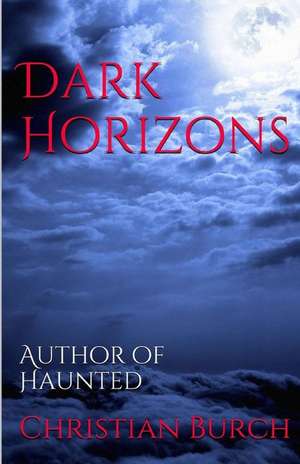 Dark Horizons de Christian Burch