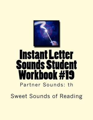 Instant Letter Sounds Student Workbook #19 de Sweet Sounds of Reading