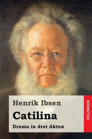 Catilina de Henrik Ibsen