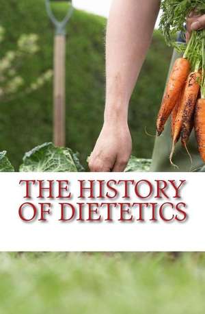 The History of Dietetics de John B. Nichols