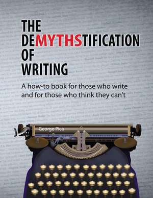 The Demythstification of Writing de George Pica