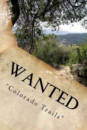 Wanted "Colorado Trails" de Zane Grey