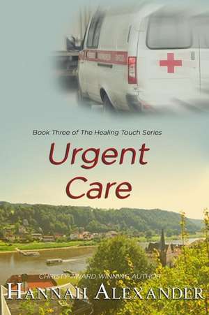 Urgent Care de Hannah Alexander