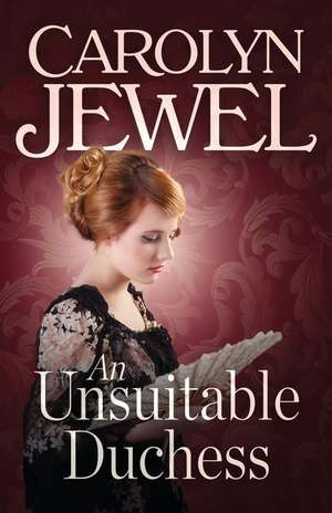 An Unsuitable Duchess de Carolyn Jewel