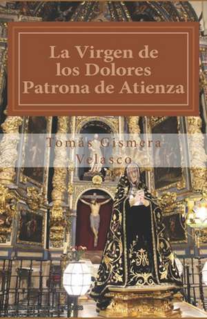 La Virgen de Los Dolores. de Tomas Gismera Velasco