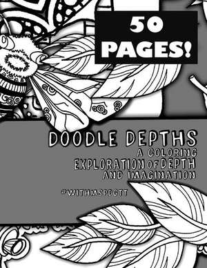 Doodle Depth a Coloring Exploration of Depth and Imagination #Withmspdgtt de Maria Padgett