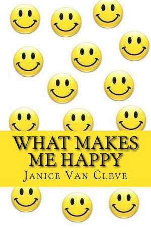 What Makes Me Happy de Janice Van Cleve