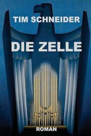 Die Zelle de Tim Schneider