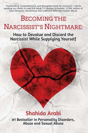 Becoming the Narcissist's Nightmare de Shahida Arabi