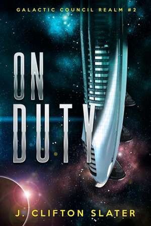 On Duty de J. Clifton Slater