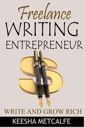 Freelance Writing Entrepreneur de Keesha Metcalfe