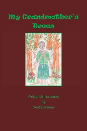 My Grandmother's Trees de Noelle Jesmer