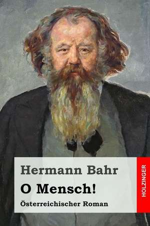 O Mensch! de Hermann Bahr