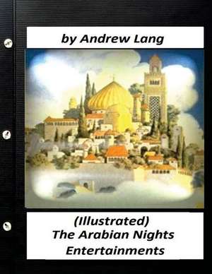 The Arabian Nights Entertainments (1898) by Andrew Lang (World's Classics) de Andrew Lang