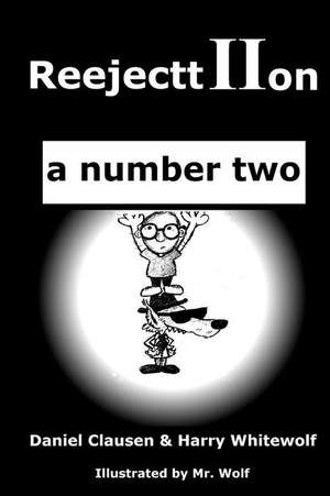 Reejecttiion - A Number Two de Daniel Clausen