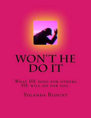 Won't He Do It ? de Yolanda D. Blount