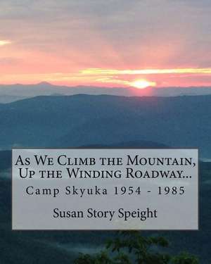 As We Climb the Mountain de Susan Story Speight