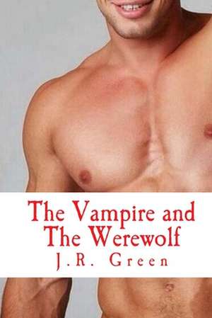 The Vampire and the Werewolf de John R. Green