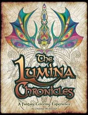 The Lumina Chronicles de Cristina D. McAllister