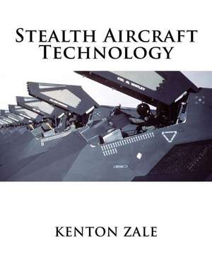 Stealth Aircraft Technology de Kenton Zale