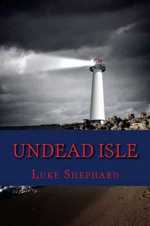 Undead Isle de Luke Shephard