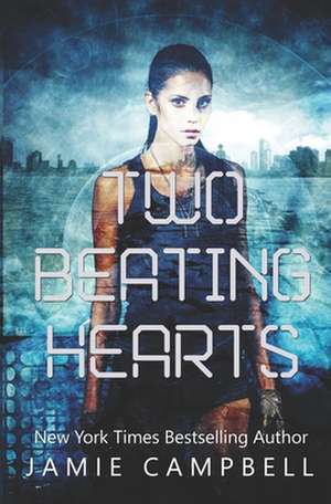 Two Beating Hearts de Jamie Campbell