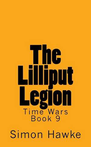 The Lilliput Legion de Simon Hawke