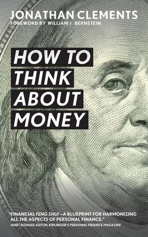 How to Think about Money de Jonathan Clements