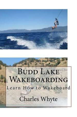 Budd Lake Wakeboarding de Charles Whyte