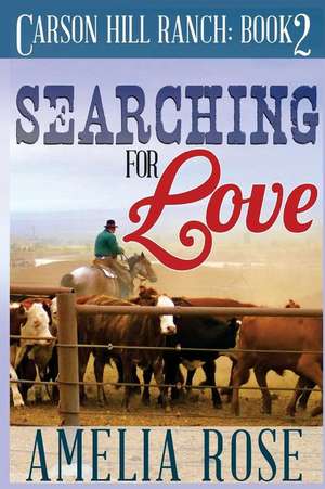 Searching for Love de Amelia Rose