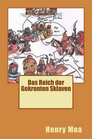 Das Reich Der Gekronten Sklaven