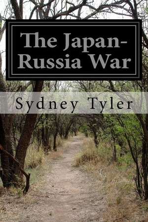 The Japan-Russia War de Sydney Tyler