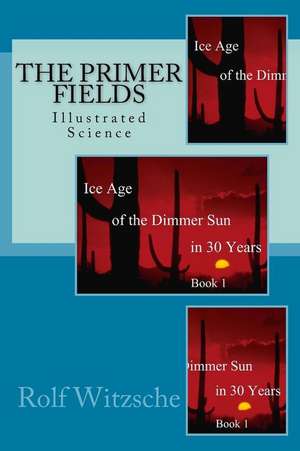 The Primer Fields de Rolf A. F. Witzsche