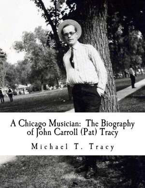 A Chicago Musician de Michael T. Tracy